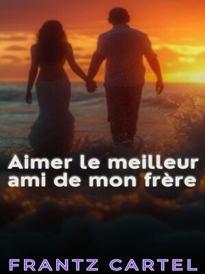 cover image of Aimer le meilleur ami de mon frère